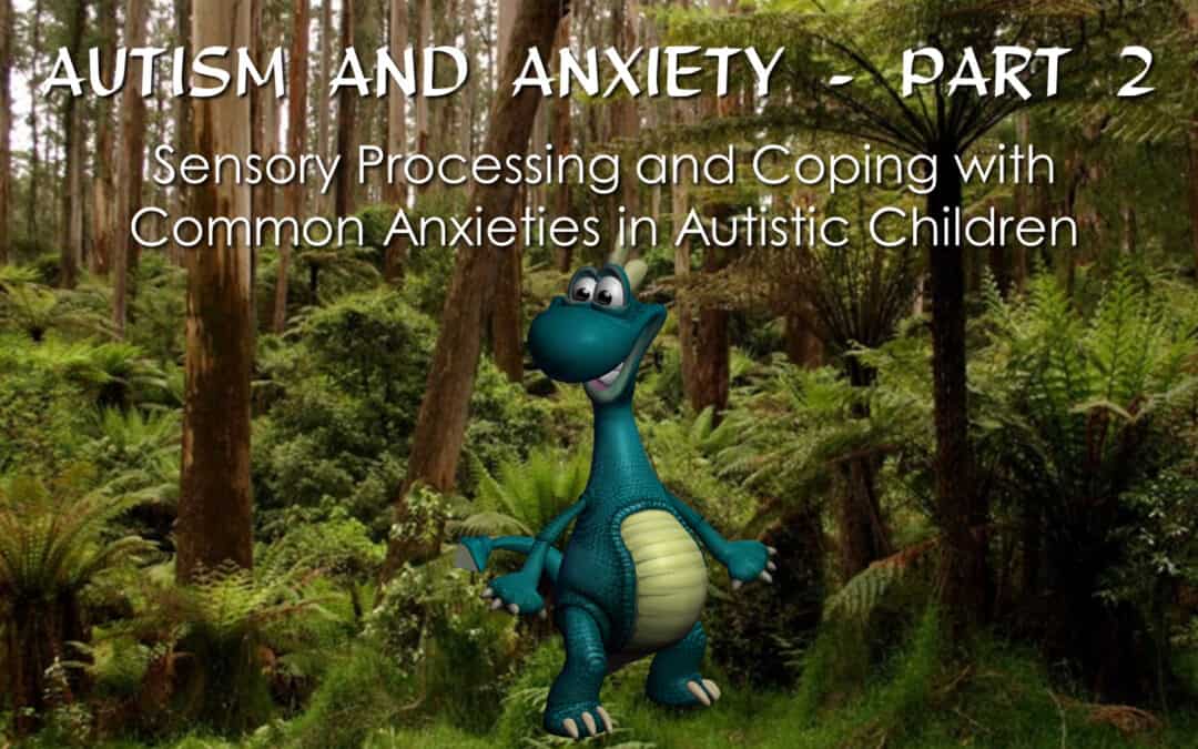 Autism and Anxiety Part 2